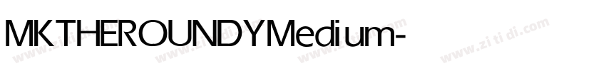 MKTHEROUNDY Medium字体转换